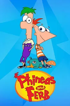 Phineas and Ferb