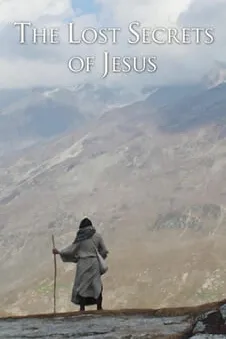 The Lost Secrets of Jesus