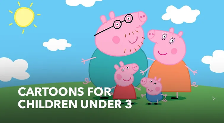 Cartoons for children under 3