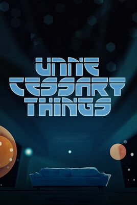 Unnecessary Things
