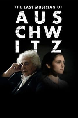 The Last Musician of Auschwitz