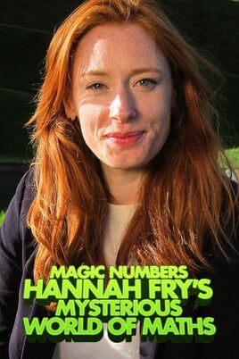 Magic Numbers: Hannah Fry's Mysterious World of Maths