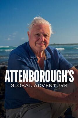 Attenborough's Global Adventures