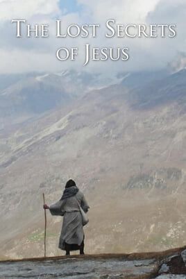 The Lost Secrets of Jesus