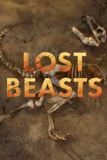 Lost Beasts: Unearthed