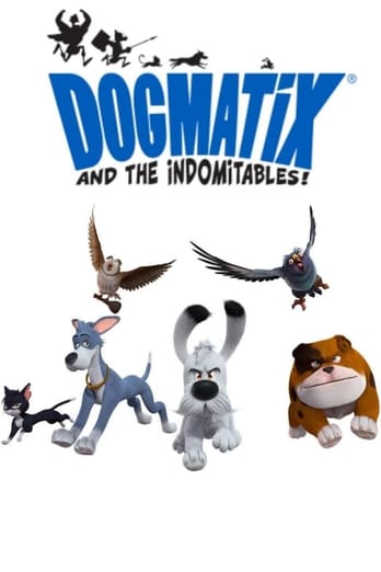 Dogmatix and the Indomitables
