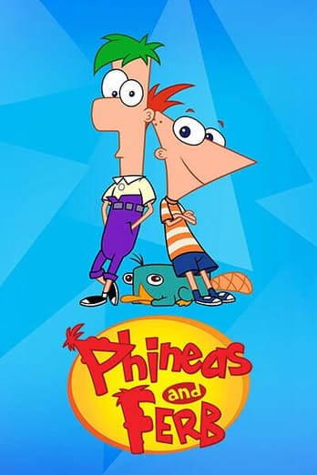 Phineas and Ferb