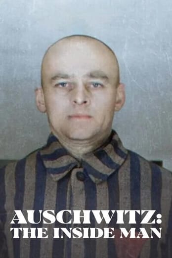 Auschwitz: The Inside Man