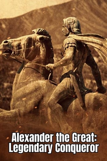Alexander the Great: Legendary Conqueror