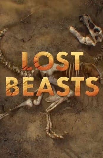 Lost Beasts: Unearthed