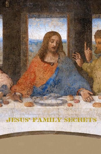 Jesus' Family Secrets
