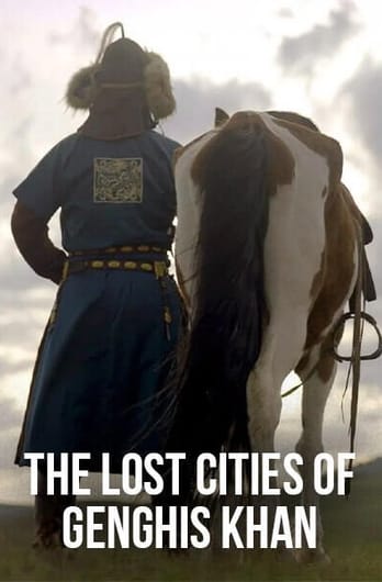 The Lost Cities of Genghis Khan