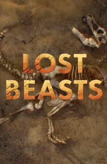 Lost Beasts: Unearthed