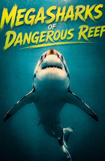 Megasharks of Dangerous Reef