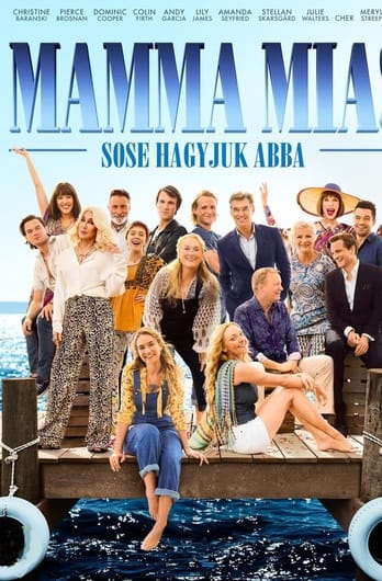 Mamma Mia! Sose hagyjuk abba