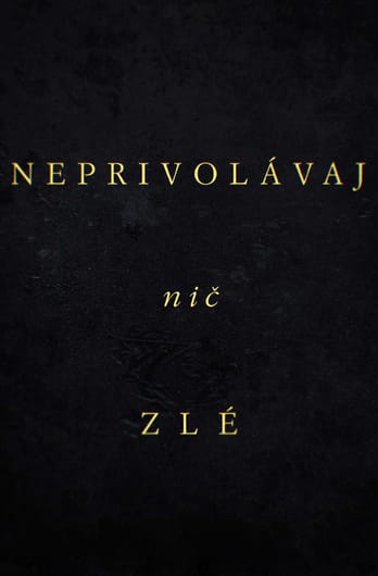 Neprivolávaj nič zlé