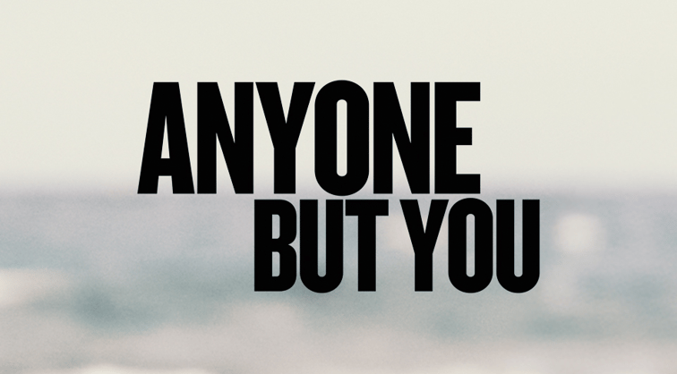 Anyone But You