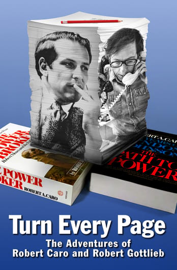 Turn Every Page - The Adventures of Robert Caro and Robert Gottlieb