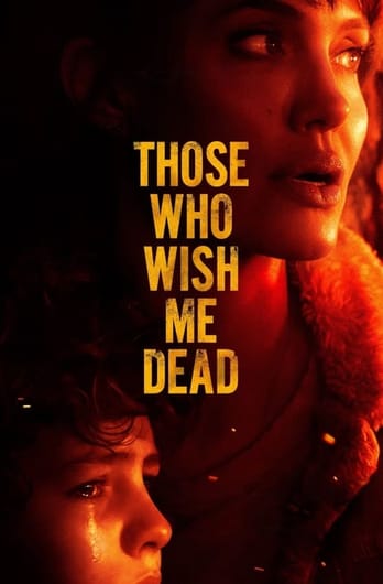 Those Who Wish Me Dead