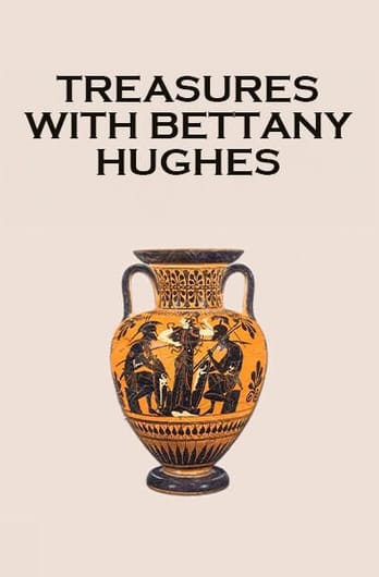 Treasures with Bettany Hughes