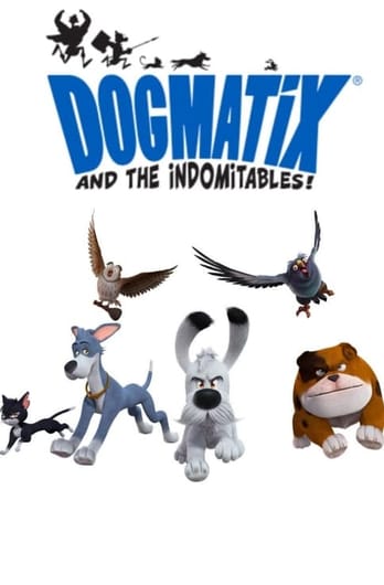 Dogmatix and the Indomitables
