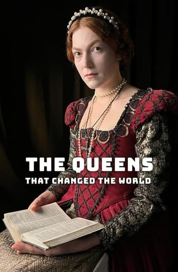 The Queens That Changed the World