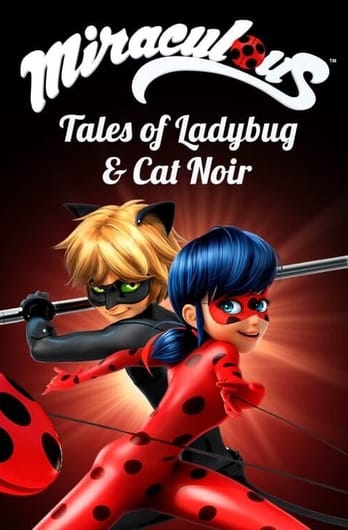 Miraculous: Tales of Ladybug & Cat Noir