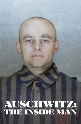 Auschwitz: The Inside Man