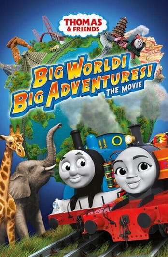 Thomas & Friends: Big World! Big Adventures! The Movie
