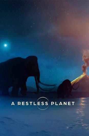 A Restless Planet