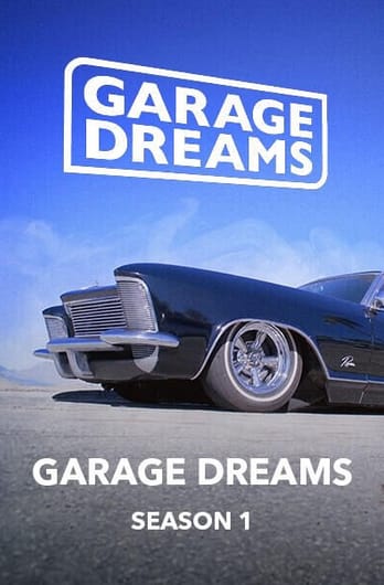Garage dreams Season1