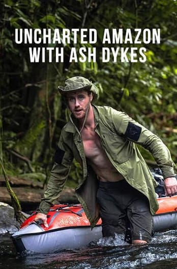 Uncharted Amazon with Ash Dykes