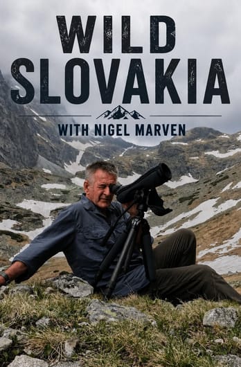 Wild Slovakia with Nigel Marven