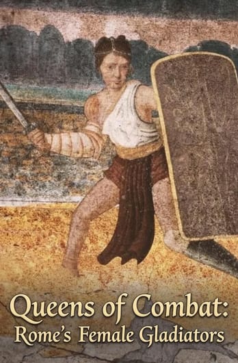 Queens of Combat: Rome's Female Gladiators